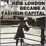 [thumbnail of 'Style City - How London Became a Fashion Capital' - cover]