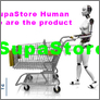 [thumbnail of SupaStore Human - We are The Product]