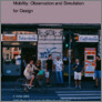[thumbnail of Constructing pedestrian-centric street mobility: Observation and simulation for design]